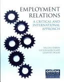 Les relations de travail : Une approche critique et internationale - Employment Relations: A Critical and International Approach