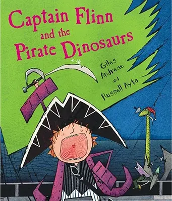 Capitaine Flinn et les dinosaures pirates - Captain Flinn and the Pirate Dinosaurs