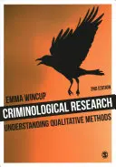 La recherche criminologique : Comprendre les méthodes qualitatives - Criminological Research: Understanding Qualitative Methods