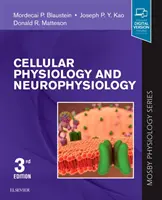 Physiologie cellulaire et neurophysiologie : Mosby Physiology Series - Cellular Physiology and Neurophysiology: Mosby Physiology Series