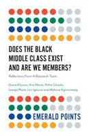 La classe moyenne noire existe-t-elle et en sommes-nous membres ? Réflexions d'une équipe de recherche - Does the Black Middle Class Exist and Are We Members?: Reflections from a Research Team