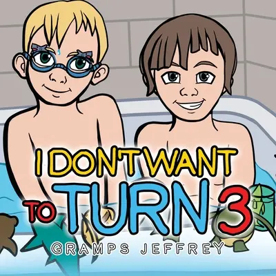 Je ne veux pas avoir 3 ans - I Don't Want to Turn 3