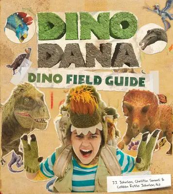 Dino Dana : Guide de terrain des dinosaures (Dinosaures pour enfants, Fossiles, Préhistoire) - Dino Dana: Dino Field Guide (Dinosaurs for Kids, Fossils, Prehistoric)