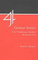 Quatre histoires allemandes - Vier Familiengeschichten fur unsere Zeit - Four German Stories - Vier Familiengeschichten fur unsere Zeit