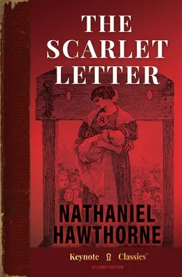 La lettre écarlate (Annotated Keynote Classics) - The Scarlet Letter (Annotated Keynote Classics)