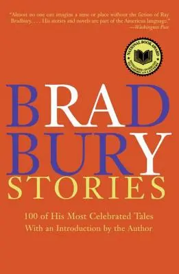 Histoires de Bradbury : 100 de ses contes les plus célèbres - Bradbury Stories: 100 of His Most Celebrated Tales