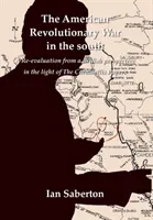 La guerre d'indépendance américaine dans le Sud : Une réévaluation d'un point de vue britannique à la lumière des Cornwallis Papers - The American Revolutionary War in the south: A Re-evaluation from a British perspective in the light of The Cornwallis Papers