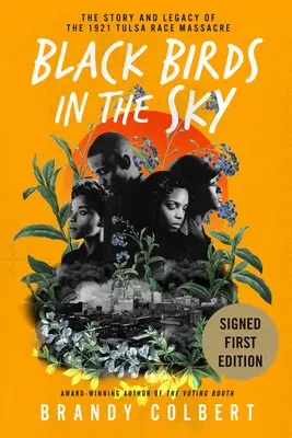 Black Birds in the Sky : L'histoire et l'héritage du massacre racial de Tulsa en 1921 - Black Birds in the Sky: The Story and Legacy of the 1921 Tulsa Race Massacre