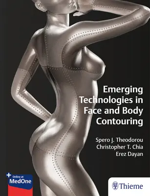 Technologies émergentes pour le modelage du visage et du corps - Emerging Technologies in Face and Body Contouring