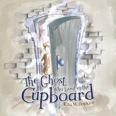 Le fantôme qui vivait dans l'armoire - The Ghost Who Lived in the Cupboard