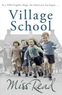 Village School - Le premier roman de la série Fairacre - Village School - The first novel in the Fairacre series