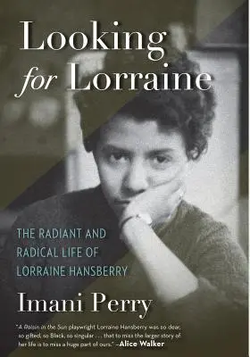 À la recherche de Lorraine : La vie radieuse et radicale de Lorraine Hansberry - Looking for Lorraine: The Radiant and Radical Life of Lorraine Hansberry