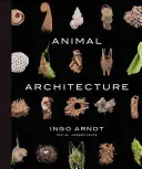 Architecture animale - Animal Architecture