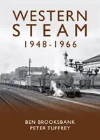 La vapeur de l'Ouest 1948-1966 - Western Steam 1948-1966