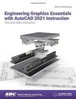 Principes essentiels de l'ingénierie graphique avec AutoCAD 2021 - Instruction texte et vidéo - Engineering Graphics Essentials with AutoCAD 2021 Instruction