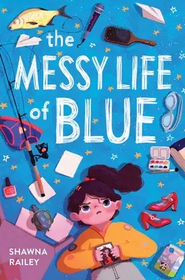 La vie en désordre de Blue - The Messy Life of Blue