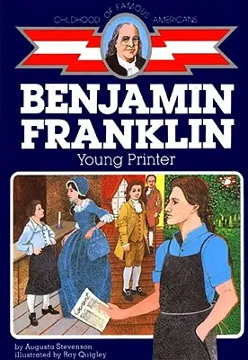 Ben Franklin : jeune imprimeur - Ben Franklin: Young Printer