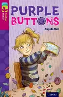 Oxford Reading Tree TreeTops Fiction : Niveau 10 Plus Pack A : Purple Buttons - Oxford Reading Tree TreeTops Fiction: Level 10 More Pack A: Purple Buttons