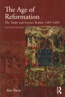 L'âge de la réforme : Les royaumes des Tudor et des Stewart 1485-1603 - The Age of Reformation: The Tudor and Stewart Realms 1485-1603