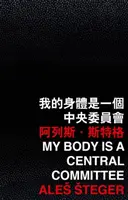 Mon corps est un comité central - My Body Is a Central Committee