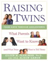 Élever des jumeaux : Ce que les parents veulent savoir (et ce que les jumeaux veulent leur dire) - Raising Twins: What Parents Want to Know (and What Twins Want to Tell Them)
