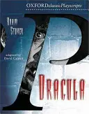 Oxford Playscripts : Dracula - Oxford Playscripts: Dracula