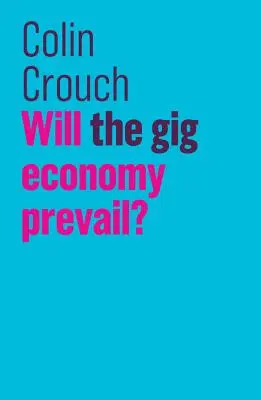 L'économie des services va-t-elle s'imposer ? - Will the Gig Economy Prevail?