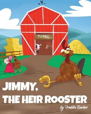 Jimmy, le coq héritier - Jimmy, the Heir Rooster