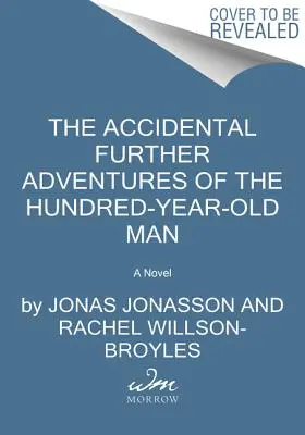 Les nouvelles aventures accidentelles de l'homme de cent ans - The Accidental Further Adventures of the Hundred-Year-Old Man