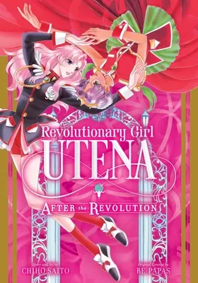 Revolutionary Girl Utena : Après la révolution - Revolutionary Girl Utena: After the Revolution