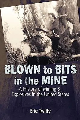 La mine en miettes - Blown to Bits in the Mine