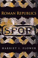Les républiques romaines - Roman Republics