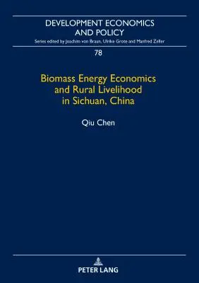 Économie de l'énergie de la biomasse et moyens de subsistance ruraux dans le Sichuan, en Chine - Biomass Energy Economics and Rural Livelihood in Sichuan, China