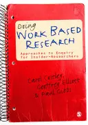 Faire de la recherche sur le lieu de travail : Approches de l'enquête pour les chercheurs initiés - Doing Work Based Research: Approaches to Enquiry for Insider-Researchers