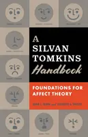 Un manuel de Silvan Tomkins : Fondements de la théorie de l'affect - A Silvan Tomkins Handbook: Foundations for Affect Theory