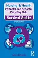 Compétences des sages-femmes en soins postnatals et néonatals - Postnatal and Neonatal Midwifery Skills