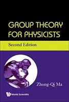 Théorie des groupes pour les physiciens (deuxième édition) - Group Theory for Physicists (Second Edition)