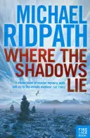 Là où s'étendent les ombres (Ridpath Michael (Auteur)) - Where the Shadows Lie (Ridpath Michael (Author))