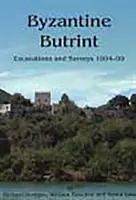 Butrint byzantine : Fouilles et prospections 1994-99 - Byzantine Butrint: Excavations and Surveys 1994-99