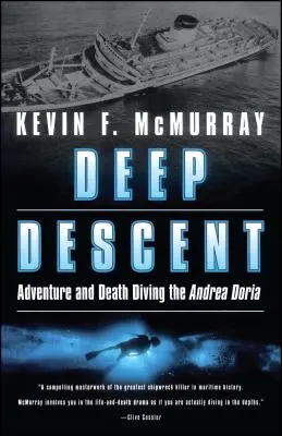 Deep Descent : L'aventure et la mort en plongeant sur l'Andrea Doria - Deep Descent: Adventure and Death Diving the Andrea Doria