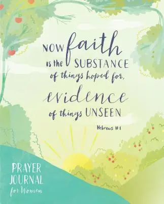 Journal de prière pour les femmes : Illustrations et versets pour inspirer la foi et approfondir votre vie de prière - Prayer Journal for Women: Illustrations and Verses to Inspire Faith and Deepen Your Prayer Life