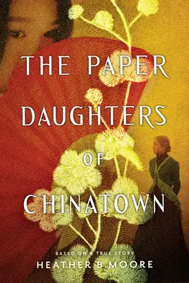 Les filles en papier de Chinatown - The Paper Daughters of Chinatown