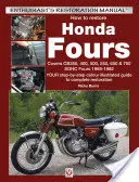 Comment restaurer les Honda Fours : Cb350, 400, 500, 550, 650 & 750, Sohc Fours 1969-1982 - Votre guide illustré en couleur, étape par étape, pour une restauration complète. - How to Restore Honda Fours: Covers Cb350, 400, 500, 550, 650 & 750, Sohc Fours 1969-1982 - Your Step-By-Step Colour Illustrated Guide to Complete