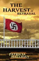 La récolte de la trahison - The Harvest of Betrayal