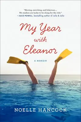 Mon année avec Eleanor : Les mémoires d'Eleanor - My Year with Eleanor: A Memoir