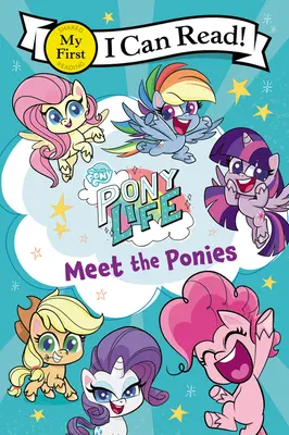 Mon Petit Poney : La vie des poneys : Rencontre avec les poneys - My Little Pony: Pony Life: Meet the Ponies