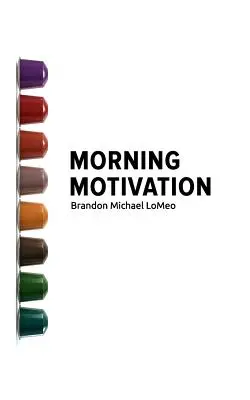 Motivation matinale - Morning Motivation