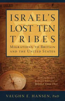 Les dix tribus perdues d'Israël : Les migrations vers la Grande-Bretagne et les États-Unis - Israel's Lost Ten Tribes: Migrations to Britain and the United States