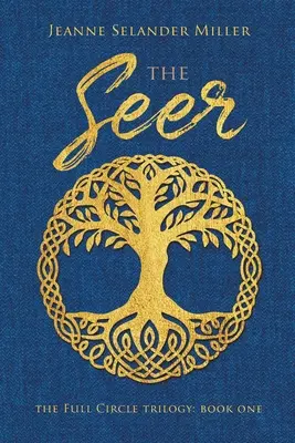 Le Voyant : Livre premier : La trilogie du cercle complet - The Seer: Book One: The Full Circle Trilogy