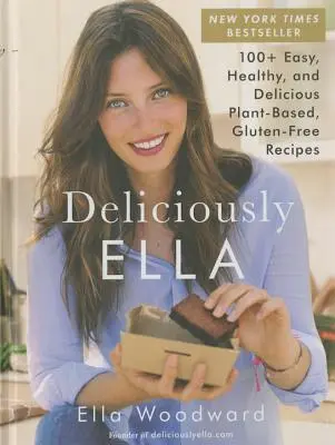 Deliciously Ella, 1 : 100+ recettes faciles, saines et délicieuses à base de plantes et sans gluten - Deliciously Ella, 1: 100+ Easy, Healthy, and Delicious Plant-Based, Gluten-Free Recipes